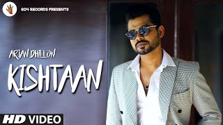 Kishtaan  Arjan Dhillon  Official Video  Karan Aujla  Latest Punjabi Songs 2021 [upl. by Suhail]