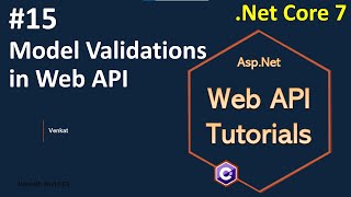 Part 15 Model Validations in WebREST API  AspNet Core Web API Tutorials C [upl. by Anna-Maria25]