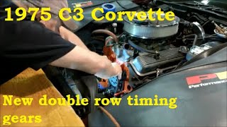 Installing new double row timing gears and chain in a 75 C3 Corvette L48 350 Volume 36 [upl. by Inhsor794]