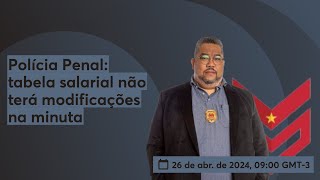 Polícia Penal explicações da minuta [upl. by Elise]