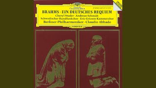 Brahms Ein deutsches Requiem Op 45  V Solo Soprano and Chorus Ihr habt nun Traurigkeit [upl. by Haldis]