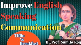 English Speaking Practice  Tiffin Vs Breakfast  by profsumitaroy [upl. by Seften24]