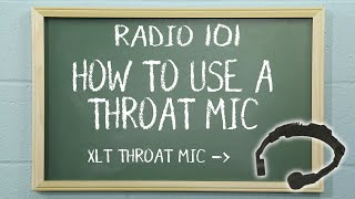 How To Use a Throat Mic  Radio 101 [upl. by Aokek513]