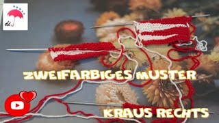 zweifarbiges muster kraus rechts stricken [upl. by Dalury]