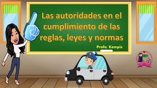 Las autoridades en el cumplimiento de las reglas leyes y normas [upl. by Tnahsarp546]