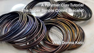 A Polymer Clay Tutorial The Super Simple Coiled Bracelet [upl. by Ahtinak]