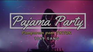 Panjama Party lyrics Pamparampam pam lyrics tiktok song by 1096 Gang [upl. by Nirro]