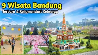 9 Tempat WISATA BANDUNG TERBARU 2024 Rekomendasi Liburan Keluarga Tersayang Wisata Bandung Hits [upl. by Gilberte]