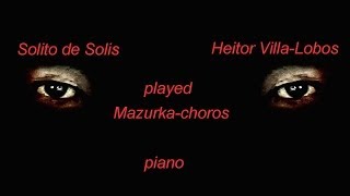 Mazurka choros  Heitor Villa Lobos  piano adaptation [upl. by Yeniffit]