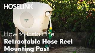 How to Install the Retractable Hose Reel Mounting Post [upl. by Anrol944]