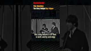 The Beatles The Story Behind quotDay Tripperquot [upl. by Nnaycart]