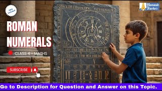 Class 4–Maths  Mastering Roman Numerals from 1 to 1000 Symbols Patterns [upl. by Fahey]