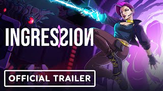 Ingression  Official Launch Trailer [upl. by Pentheas95]