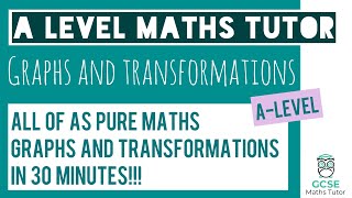 All of Graphs and Transformations in 30 Minutes  Chapter 4  ALevel Pure Maths Revision [upl. by Houser]