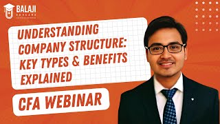 Understanding Company Structure Key Types amp Benefits Explained  CFA Level 1  Balaji Educare [upl. by Dominy]