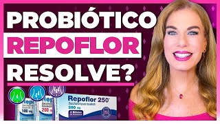 PROBIÓTICO REPOFLOR FUNCIONA Qual MELHOR PROBIOTICO para DIARREIA  Carina Palatnik [upl. by Wallinga449]