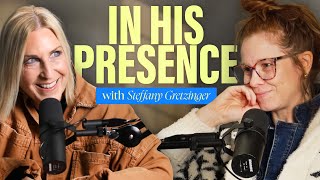 Practicing the Presence with Steffany Gretzinger [upl. by Malachy871]