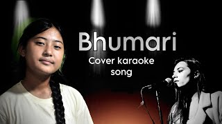 Bhumari  rachana dahal  cover karaoke  Rista Yonghang  rachanadahal [upl. by Hanselka]