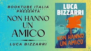 Presentazione Libro “NON HANNO UN AMICO” di Luca Bizzarri [upl. by Seravat]