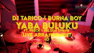 DJ Tarico amp Burna Boy  Yaba Buluku Band Masters Live Arrangement [upl. by Laram]