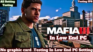 Mafia 3 Low End PC  No Graphic Card  Ryzen 5  Intel i3  8gb  Dobrob Gaming [upl. by Aicenat]