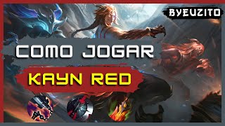 KAYN JUNGLE COMO JOGAR DE KAYN VERMELHO COMPLETO  GAMEPLAY EXPLICATIVA  League of Legends [upl. by Modesty]