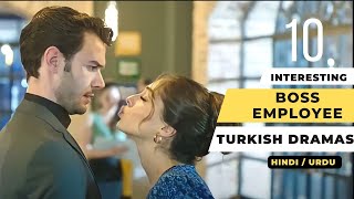 Top 10 Boss Employee Turkish Dramas in HindiUrdu 2024 [upl. by Laoj]