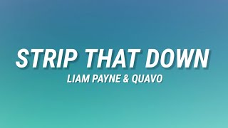 Liam Payne Quavo  Strip That Down Lyrics [upl. by Wistrup]