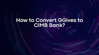 How to Convert GGives to CIMB Bank [upl. by Larrad]