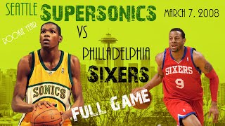 Seattle Supersonics vs Philadelphia Sixers 20080307 Full Game  No Commercials [upl. by Anohsal641]