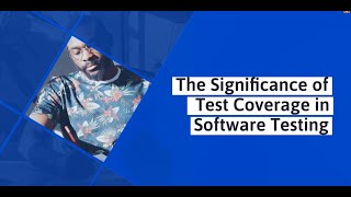 Test Coverage Essentials Maximizing Quality [upl. by Ilse886]