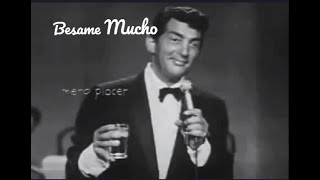 quotBesame Muchoquot  Dean Martin [upl. by Melonie]