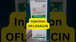 Injection OFLOXACIN explained in hindi hospital ytshort viralreels medicos drashwinraturi [upl. by Drof]