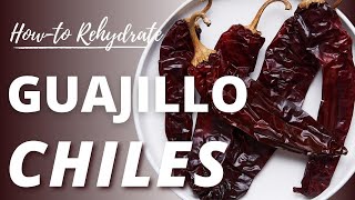 How to Rehydrate Guajillo Chiles [upl. by Eenahs120]