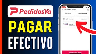 Como PAGAR en EFECTIVO en PedidosYa 2024  Guía Completa [upl. by Haymo704]