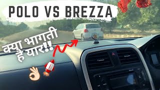 Drag Race Polo Tsi 10 vs Vitara Brezza  मौज करदी🚀  EPISODE 4 [upl. by Nilyram]