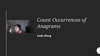 Count Occurrences of Anagrams [upl. by Atteuqahs]