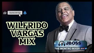 WILFRIDO VARGAS GRANDES EXITOS MIX  WILFRIDO VARGAS HITS MIX  MERENGUE HITS MIXED BY JBOSS 🔥 [upl. by Htnicayh]