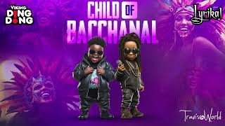 Viking Ding Dong Lyrikal amp Travis World  Child Of Bacchanal Official Audio  Soca [upl. by Adrian]