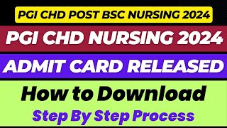 PGI Chandigarh BSc Nursing amp PB Nursing 2024  Admit Card Released  How to Download Step by Step [upl. by Andert496]