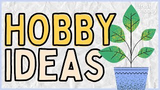 200 Hobby Ideas Hobbies to Try from A to Z [upl. by Datnow]