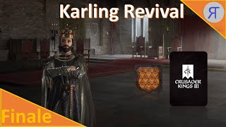 KARLING REVIVAL CK3 Campaign Finale [upl. by Petrine]