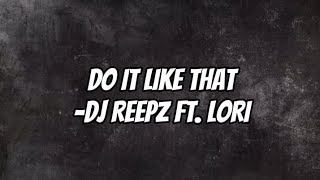 Do me like that  dj reepz ftlori [upl. by Lac]