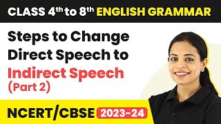 Steps to Change Direct Speech to Indirect Speech Part 2  Class 4 to 8 English Grammar [upl. by Adkins987]