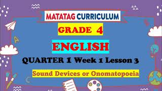 ENGLISH GRADE 4 QUARTER 1 WEEK 1 ONOMATOPOEIA SOUND DEVICES MATATAG CURRICULUM [upl. by Issirk278]