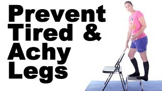 5 Best Ways to Prevent Aching Legs amp Leg Fatigue  Ask Doctor Jo [upl. by Nalla]