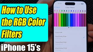 iPhone 1515 Pro Max How to Use the RGB Color Filters and Changing Its Intensity [upl. by Ester181]