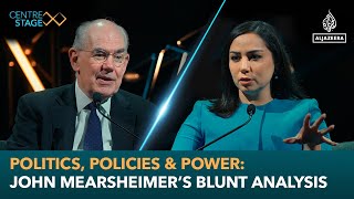 Politics policies amp power John Mearsheimer’s blunt analysis  Centre Stage [upl. by Aiceila]