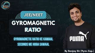 Gyromagnetic ratio  Calculate Magnetic moment in seconds  Class 12 Moving Charges amp Magnetism [upl. by Leanne904]