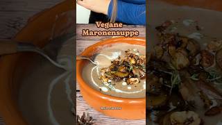 Vegane Maronensuppe [upl. by Humble]